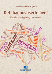 Det diagnostiserte livet - Økende sykeliggjøring i samfunnet