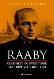 Torstein Raaby - historien om en  ukjent eventyrer og krigshelt