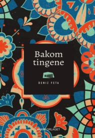 Bakom tingene