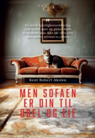 Men sofaen er din til odel og eie