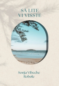 Så lite vi visste